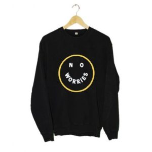 No Worries Sweatshirt 1