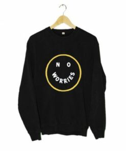 No Worries Sweatshirt 2