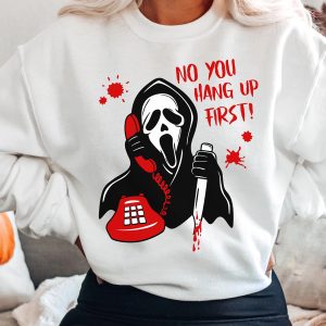 No You Hang Up First Sweatshirt 1