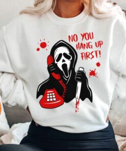 No You Hang Up First Sweatshirt 2