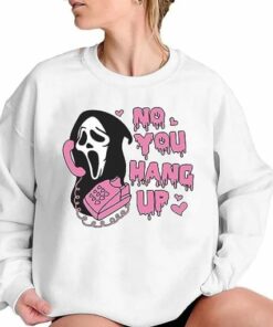 No You Hang Up Scream Sweatshirt 2