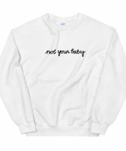 Not Your Baby Unisex Sweatshirt 2