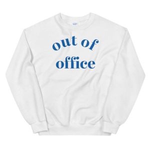 Out of Office Sweatshirt 1