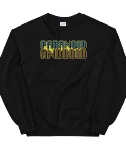 Paranoid Android Sweatshirt 1