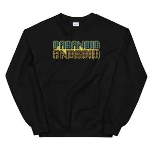 Paranoid Android Sweatshirt