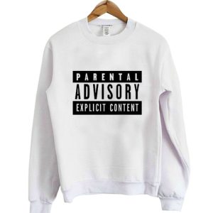 Parental advisory Sweatshirt 2