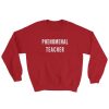 Phenomenal Teacher Sweatshirt
