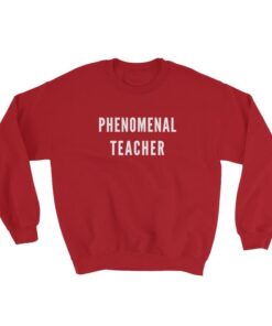 Phenomenal Teacher Sweatshirt 1