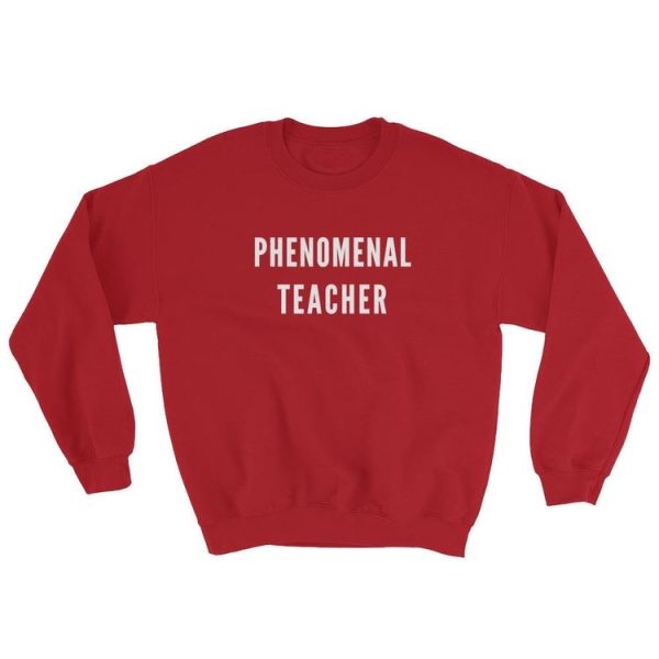 Phenomenal Teacher Sweatshirt
