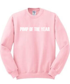 Pimp Of The Year Sweatshirt 2