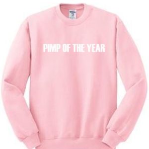 Pimp Of The Year Sweatshirt