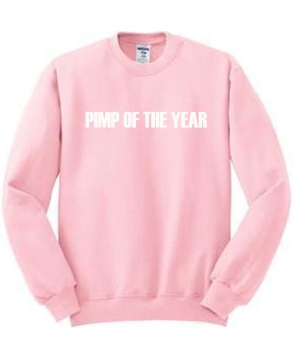 Pimp Of The Year Sweatshirt