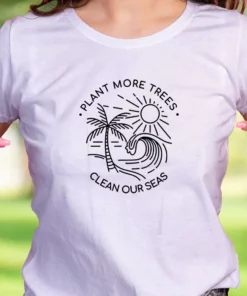 Plant More Trees Clean The Seas Casual Earth Day T Shirt 1 Plant More Trees Clean The Seas Casual Earth Day T Shirt 2