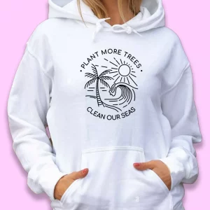 Plant More Trees Clean The Seas Day Earth Day Hoodie