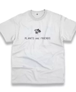 Plants Are Friends Casual Earth Day T Shirt 1