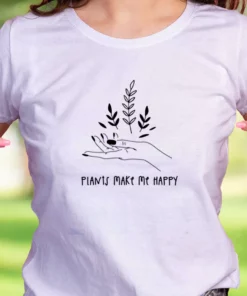Plants Make You Happy Casual Earth Day T Shirt 1 Plants Make You Happy Casual Earth Day T Shirt 2