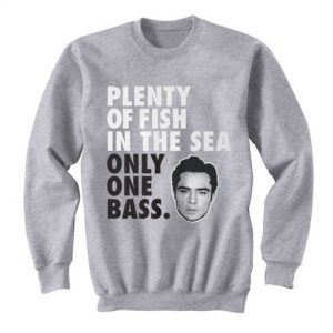 Plenty Of Fish In The Sea Only One Bass Sweatshirt