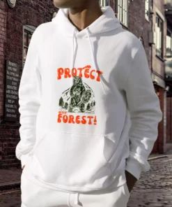 Protect Our Forest Day Earth Day Hoodie 2 Protect Our Forest Day Earth Day Hoodie 3
