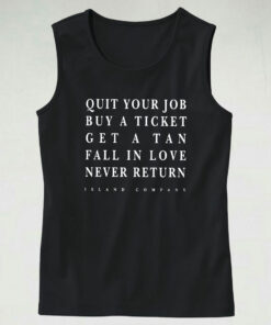 Quit Your Job Buy A Ticket Island Company Casual Tank Top Outfit 1