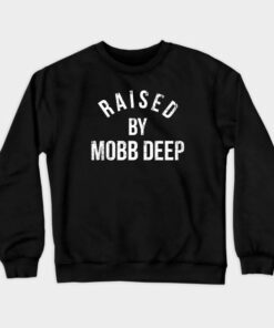 Raised By Mobb Deep Sweatshirt 1