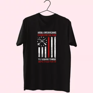 Real Americans Stand For The Flag Vetrerans Day T Shirt