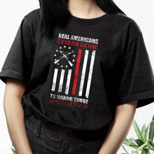 Real Americans Stand For The Flag Vetrerans Day T Shirt 3