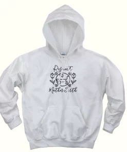 Respect Mother Nature Day Earth Day Hoodie 1