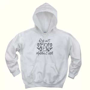 Respect Mother Nature Day Earth Day Hoodie