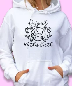 Respect Mother Nature Day Earth Day Hoodie 2