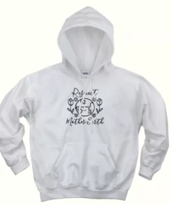 Respect Mother Nature Day Earth Day Hoodie 4