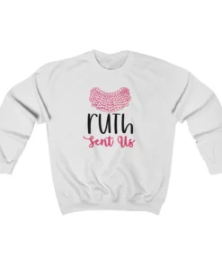 Ruth Sent Us Sweatshirt 1