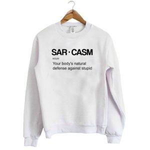 SARCASM Sweatshirt