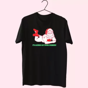 Santa Said IM Laying On Your Present T Shirt Xmas Design 4