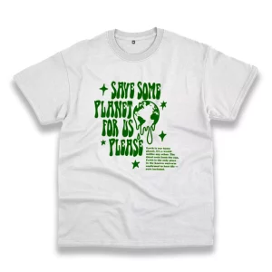 Save Some Planet For Us Please Casual Earth Day T Shirt