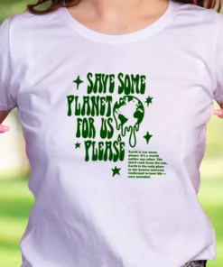 Save Some Planet For Us Please Casual Earth Day T Shirt 1 Save Some Planet For Us Please Casual Earth Day T Shirt 2