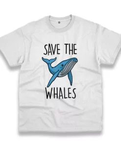 Save The Whales Casual Earth Day T Shirt 1