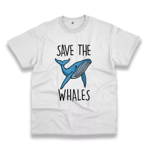 Save The Whales Casual Earth Day T Shirt