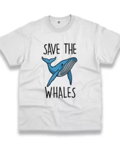 Save The Whales Casual Earth Day T Shirt 4