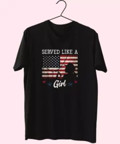 Served Like A Girl Female Vetrerans Day T Shirt 3 Served Like A Girl Female Vetrerans Day T Shirt 4