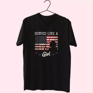 Served Like A Girl Female Vetrerans Day T Shirt 4