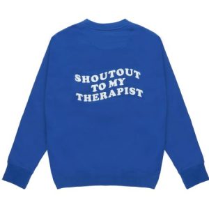 Shout Out to My Therapist Sweatshirt Back