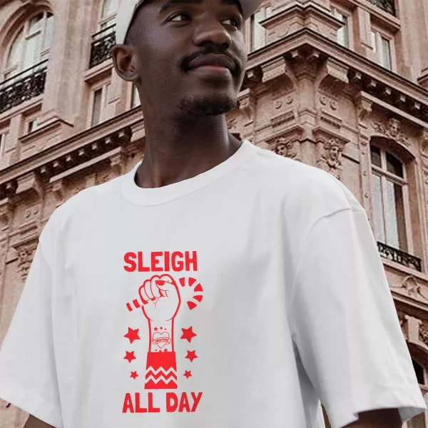 Sleigh All Day Funny Christmas T Shirt