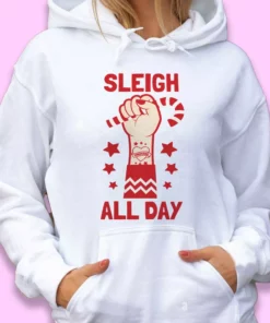 Sleigh All Day Ugly Christmas Hoodie 1 Sleigh All Day Ugly Christmas Hoodie 2