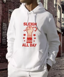 Sleigh All Day Ugly Christmas Hoodie 2 Sleigh All Day Ugly Christmas Hoodie 3