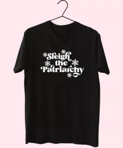 Sleigh The Patriarchy T Shirt Xmas Design 1