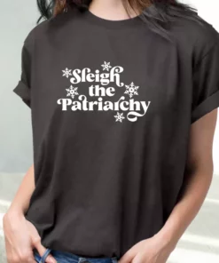 Sleigh The Patriarchy T Shirt Xmas Design 1 Sleigh The Patriarchy T Shirt Xmas Design 2