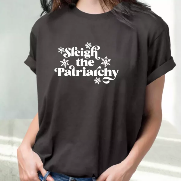 Sleigh The Patriarchy T Shirt Xmas Design