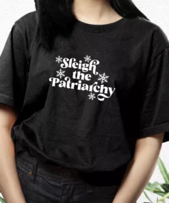 Sleigh The Patriarchy T Shirt Xmas Design 2 Sleigh The Patriarchy T Shirt Xmas Design 3