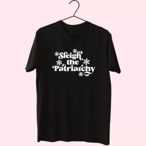 Sleigh The Patriarchy T Shirt Xmas Design 4