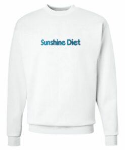 Sunshine Diet Sweatshirt 1